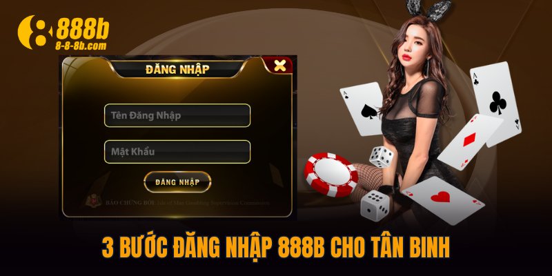 3 Bước đăng nhập 888B cho tân binh