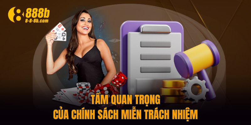Tầm quan trọng của chính sách miễn trách nhiệm