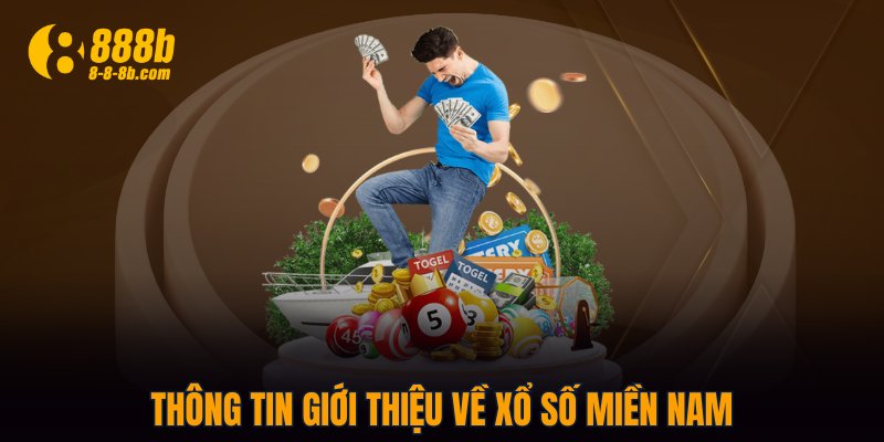 Thông tin giới thiệu về xổ số miền Nam