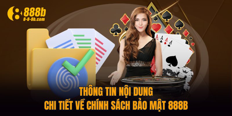 Thông tin nội dung chi tiết về chính sách bảo mật 888B